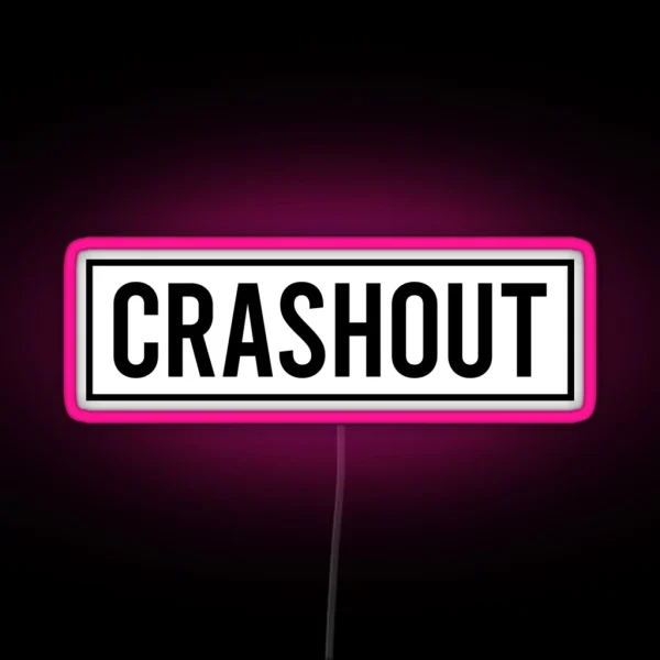 Crashout Crash Out RGB Neon Sign