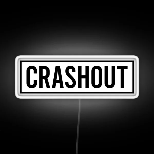 Crashout Crash Out RGB Neon Sign