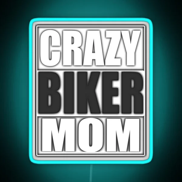 Crazy Biker Mom Funny Gift RGB Neon Sign