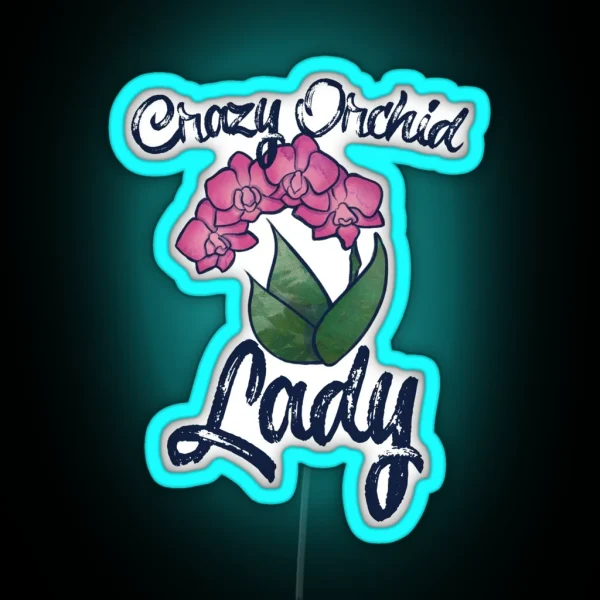 Crazy Orchid Lady RGB Neon Sign