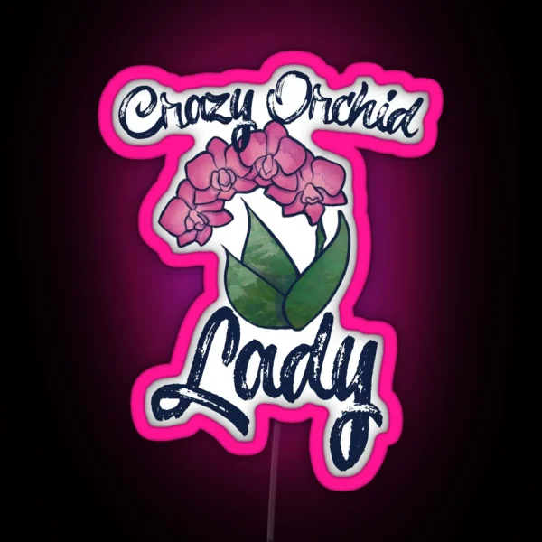 Crazy Orchid Lady RGB Neon Sign