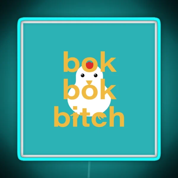 Crazy Rich Asians Bok Bok Bitch RGB Neon Sign