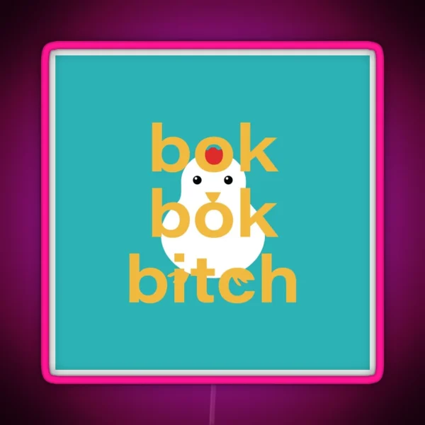 Crazy Rich Asians Bok Bok Bitch RGB Neon Sign