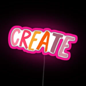 Create Gift For Artists And Art Students Colorful Lettering RGB Neon Sign