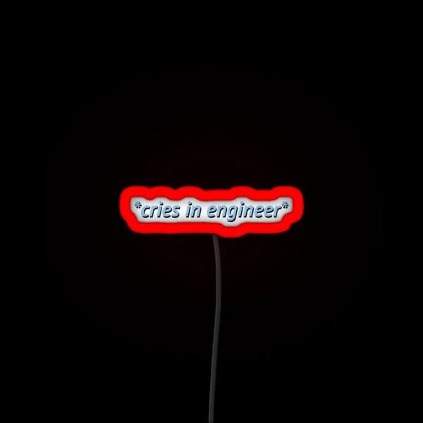 Cries In Engineer Blue RGB Neon Sign