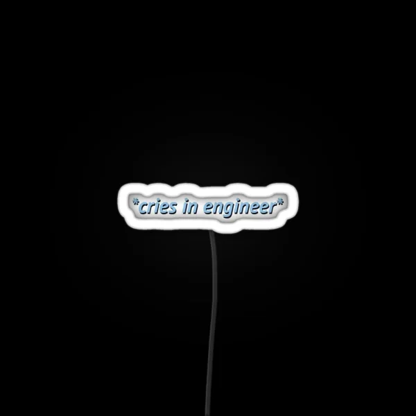 Cries In Engineer Blue RGB Neon Sign