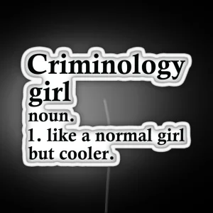 Criminology Girl Funny Criminologist Definition RGB Neon Sign