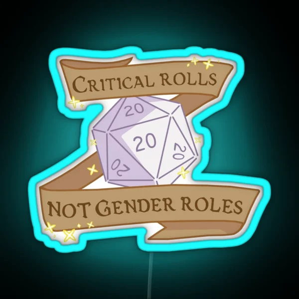 Critical Rolls Not Gender Roles RGB Neon Sign
