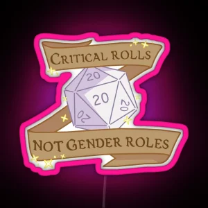 Critical Rolls Not Gender Roles RGB Neon Sign