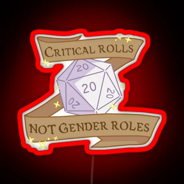 Critical Rolls Not Gender Roles RGB Neon Sign