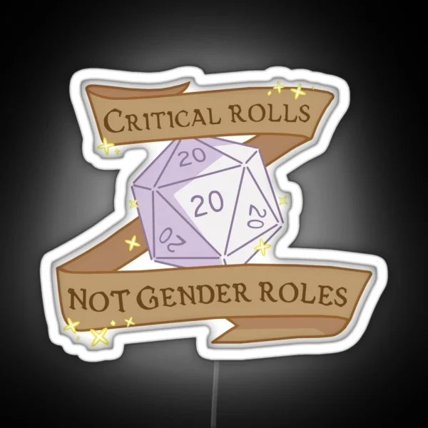 Critical Rolls Not Gender Roles RGB Neon Sign