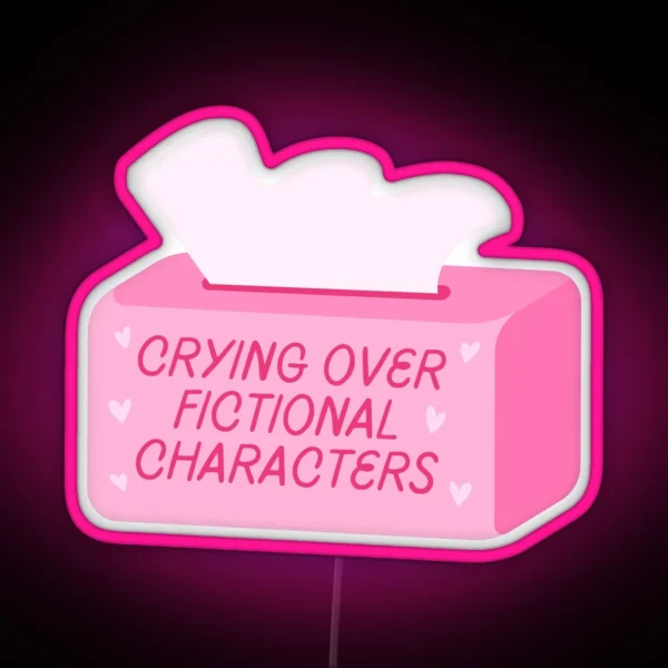 Crying Over Fictional Characters Pink Tissue Box RGB Neon Sign