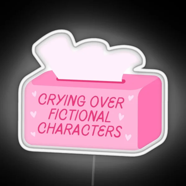 Crying Over Fictional Characters Pink Tissue Box RGB Neon Sign