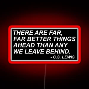 CS Lewis Far Better Things RGB Neon Sign