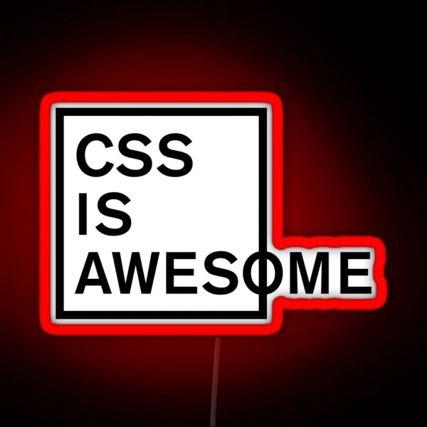 CSS Is Awesome RGB Neon Sign
