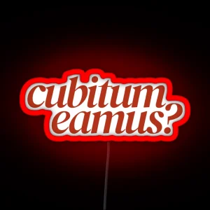 Cubitum Eamus RGB Neon Sign