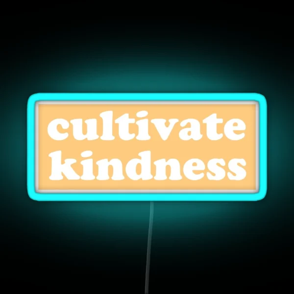 Cultivate Kindness Yellow RGB Neon Sign