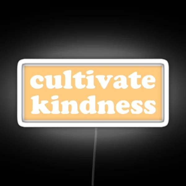 Cultivate Kindness Yellow RGB Neon Sign
