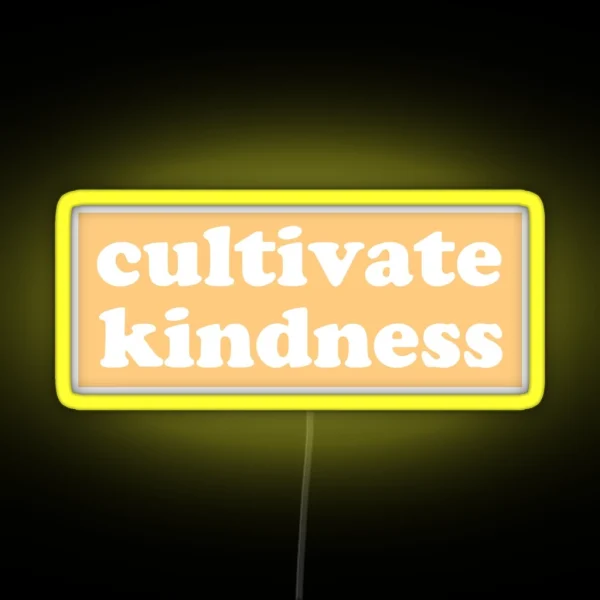 Cultivate Kindness Yellow RGB Neon Sign
