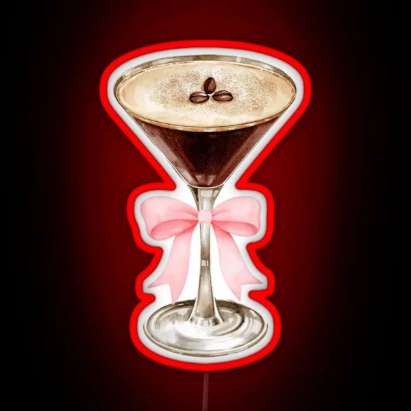 Cute Aesthetic Coquette Aesthetic Espresso Martini For The Girlies RGB Neon Sign