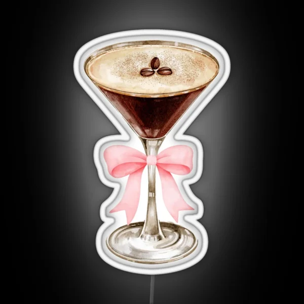 Cute Aesthetic Coquette Aesthetic Espresso Martini For The Girlies RGB Neon Sign