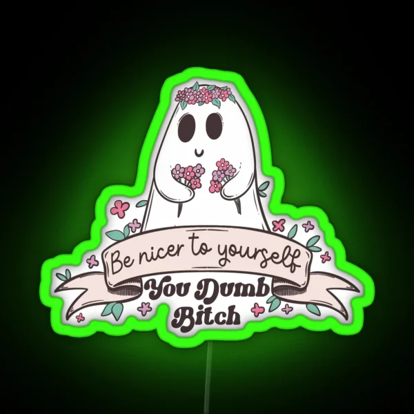 Cute Ghost Be Nicer To Yourself RGB Neon Sign