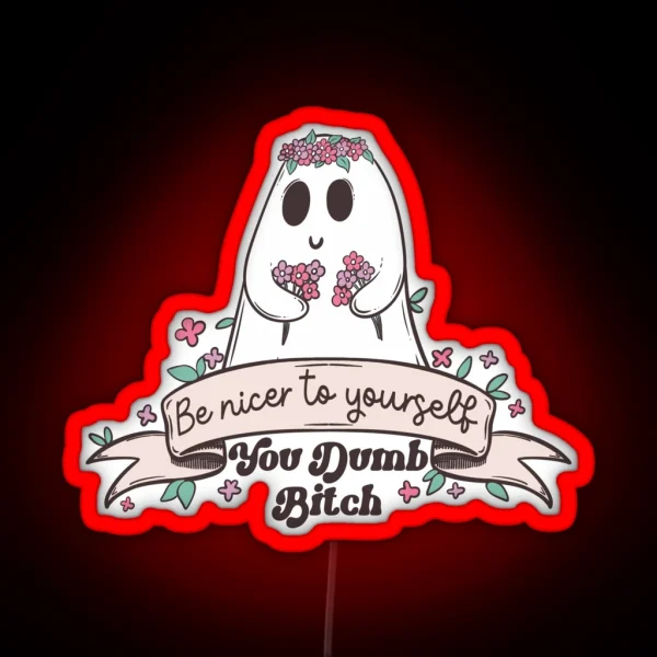 Cute Ghost Be Nicer To Yourself RGB Neon Sign