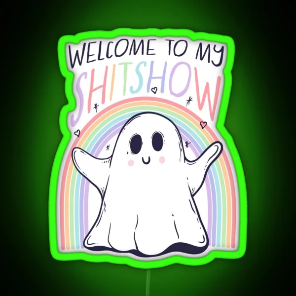 Cute Ghost Welcome To My Shitshow RGB Neon Sign