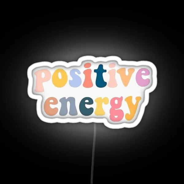 Cute Positive Energy Quote RGB Neon Sign