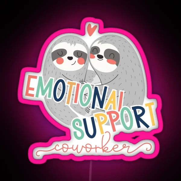 Cute Work Besties Emotional Support Co Worker Sloth RGB Neon Sign