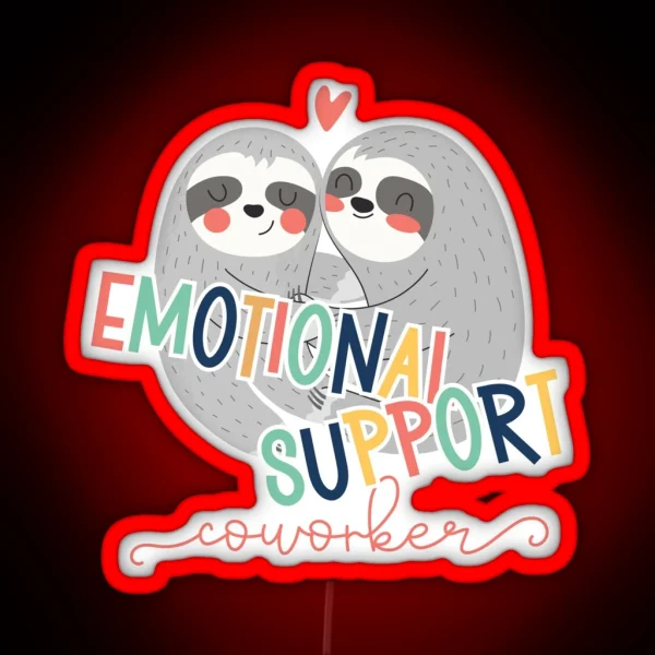 Cute Work Besties Emotional Support Co Worker Sloth RGB Neon Sign