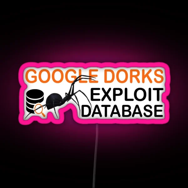 Cyber Security Ethical Hacker Google Dorks Exploit RGB Neon Sign