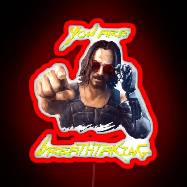 Cyberpunk You Re Breathtaking Keanu Johnny RGB Neon Sign