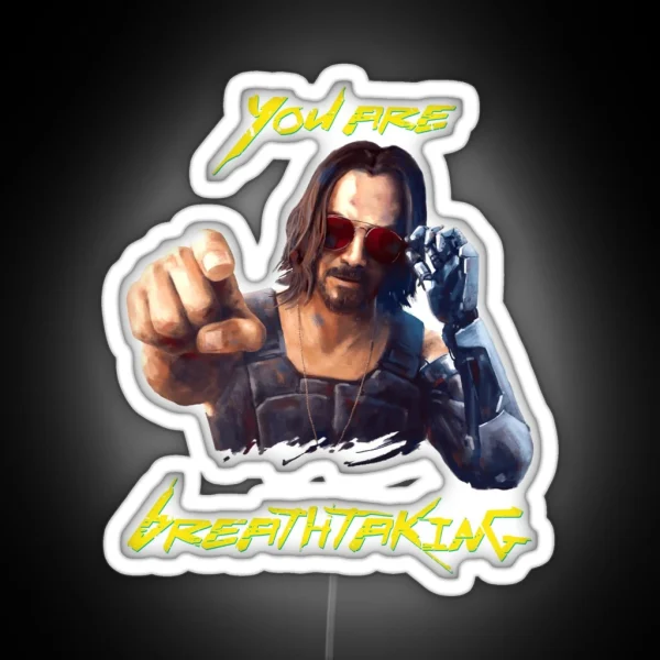Cyberpunk You Re Breathtaking Keanu Johnny RGB Neon Sign