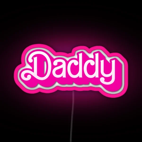 Daddy Barbie Pink RGB Neon Sign