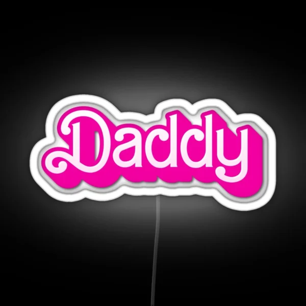 Daddy Barbie Pink RGB Neon Sign