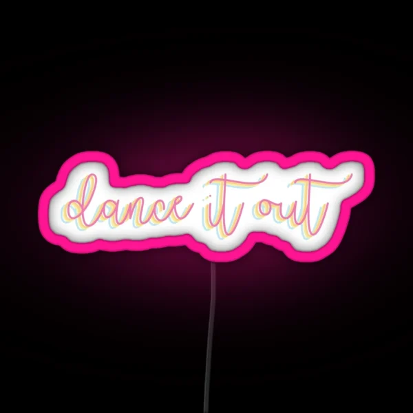 Dance It Out RGB Neon Sign
