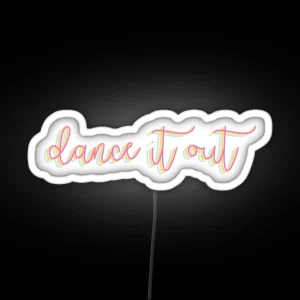 Dance It Out RGB Neon Sign