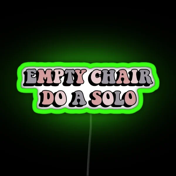 Dance Moms EMPTY CHAIR DO A SOLO RGB Neon Sign