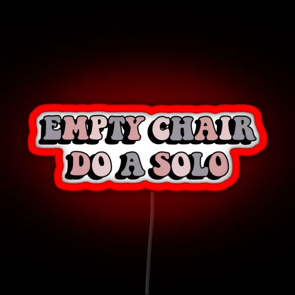Dance Moms EMPTY CHAIR DO A SOLO RGB Neon Sign