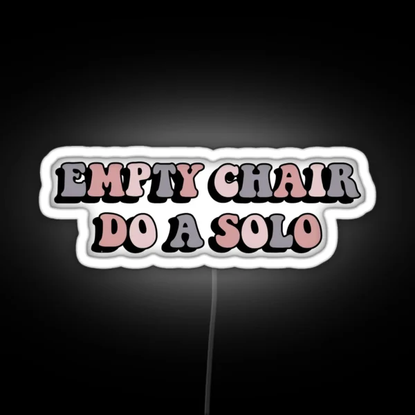 Dance Moms EMPTY CHAIR DO A SOLO RGB Neon Sign