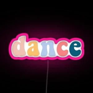 Dance RGB Neon Sign