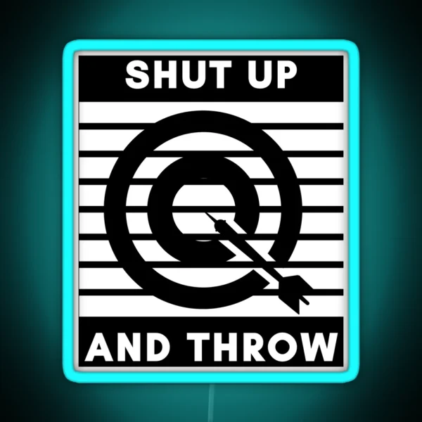 Darts Shut Up And Throw RGB Neon Sign