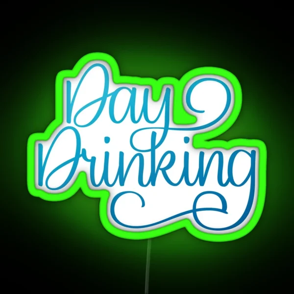 Day Drinking RGB Neon Sign