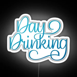 Day Drinking RGB Neon Sign