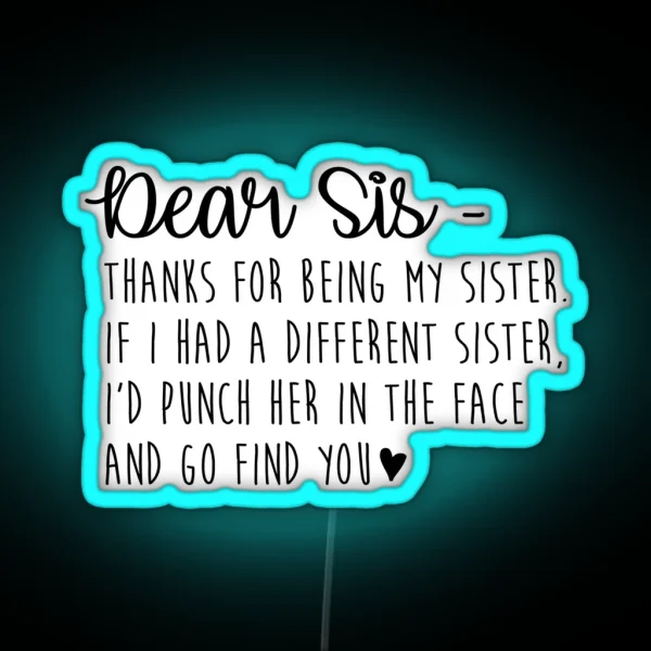 Dear Sis RGB Neon Sign