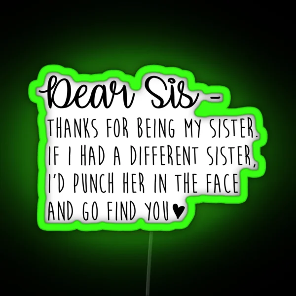 Dear Sis RGB Neon Sign