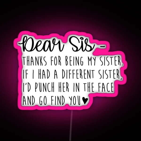 Dear Sis RGB Neon Sign