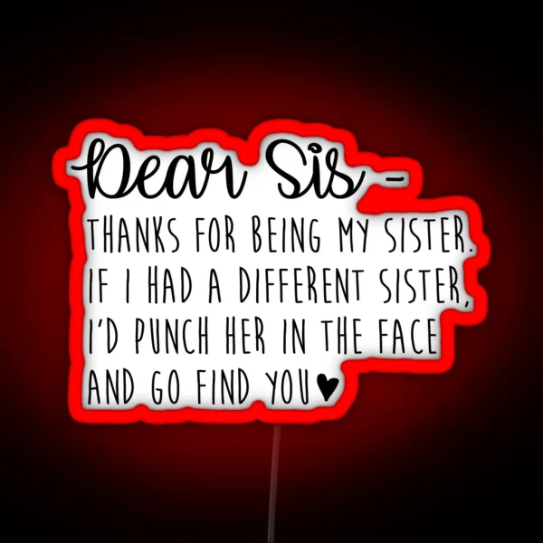 Dear Sis RGB Neon Sign