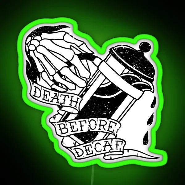 Death Before Decaf RGB Neon Sign